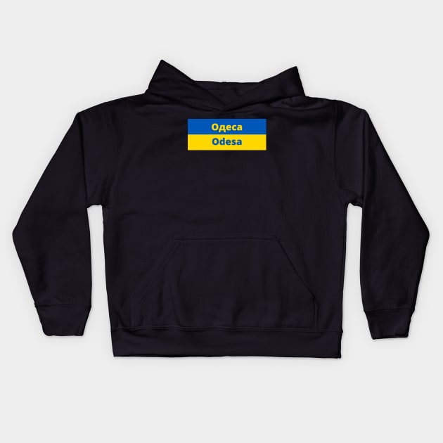 Odesa City in Ukraine Flag Kids Hoodie by aybe7elf